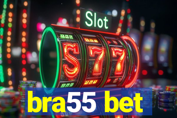 bra55 bet